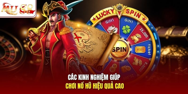 Các kinh nghiệm giúp chơi nổ hũ hiệu quả cao