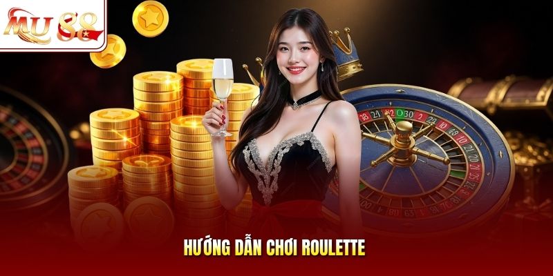 Hướng dẫn chơi Roulette