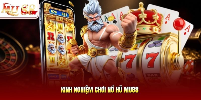 Kinh Nghiệm Chơi Nổ Hũ