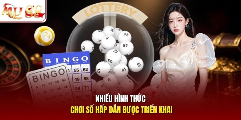 Nhiều hình thức chơi số hấp dẫn được triển khai