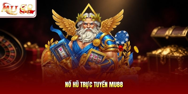 Nổ Hũ Trực Tuyến