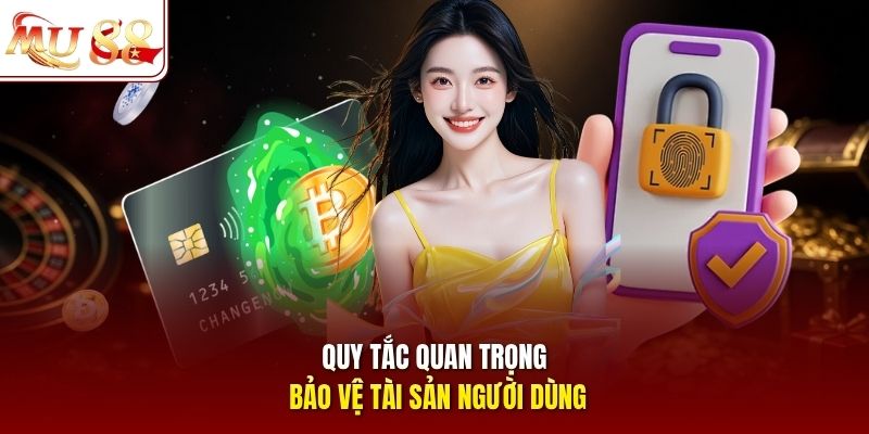 Quy tắc quan trọng bảo vệ tài sản người dùng
