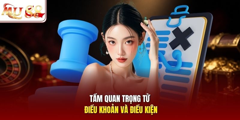 Tầm quan trọng từ điều khoản và điều kiện