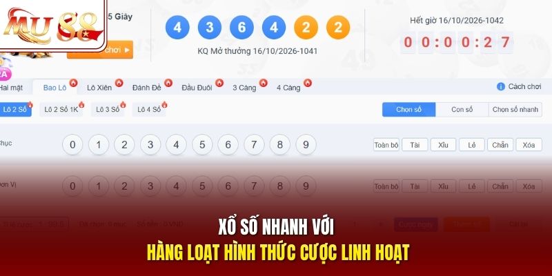 Xổ số nhanh với hàng loạt hình thức cược linh hoạt